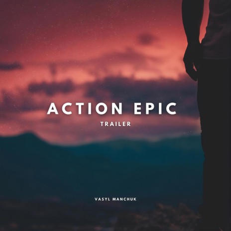 Action Epic Trailer