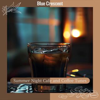 Summer Night Cafe and Coffee Tunes