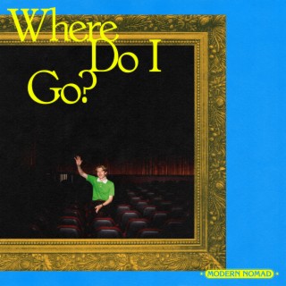 Where Do I Go?