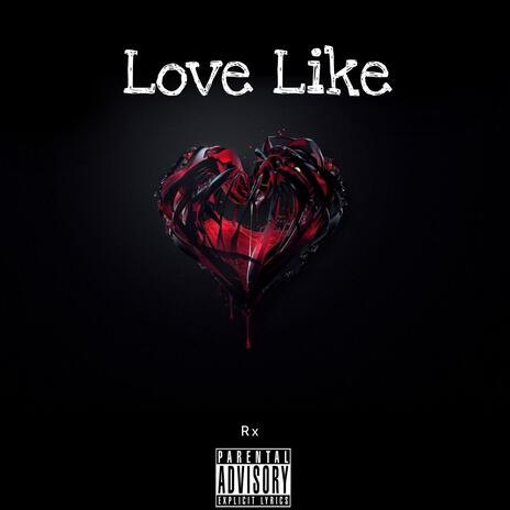 Love Like | Boomplay Music