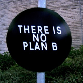 NO PLAN B