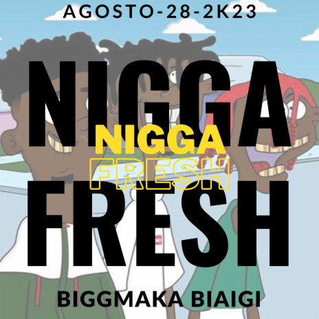 Nigga Fresh | Boomplay Music