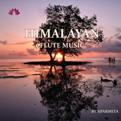 Himalayan Flute Music Epi. 49 | Boomplay Music