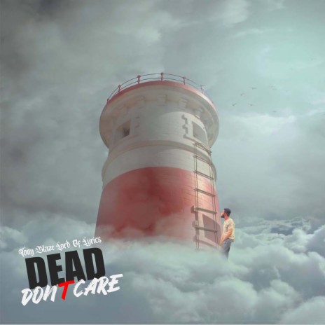 Dead Don't Care | Boomplay Music