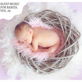 Sleep Music for Babies, Vol. 05