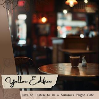 Jazz to Listen to in a Summer Night Cafe