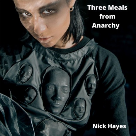 Three Meals from Anarchy | Boomplay Music