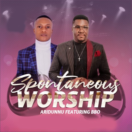 Spontaneous Worship 03 ft. BBO | Boomplay Music