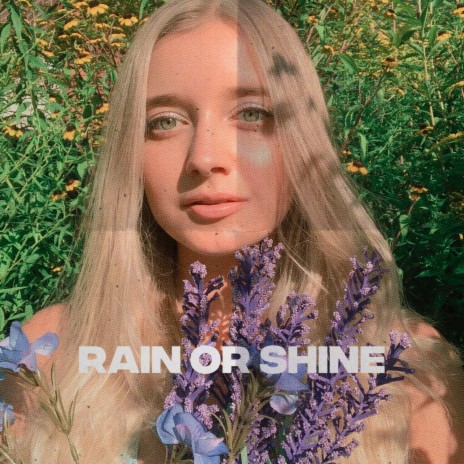 Rain or Shine | Boomplay Music