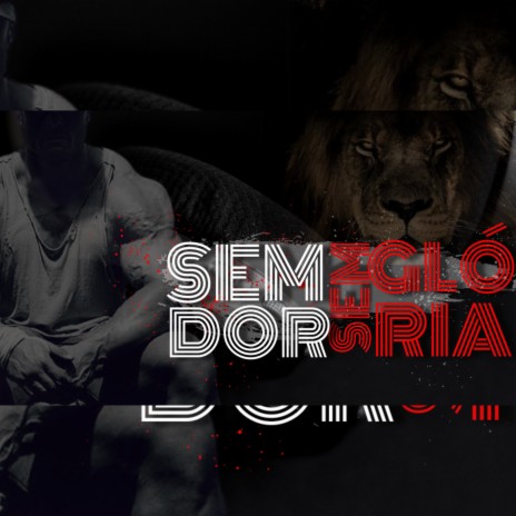 Sem Dor Sem Glória | Boomplay Music