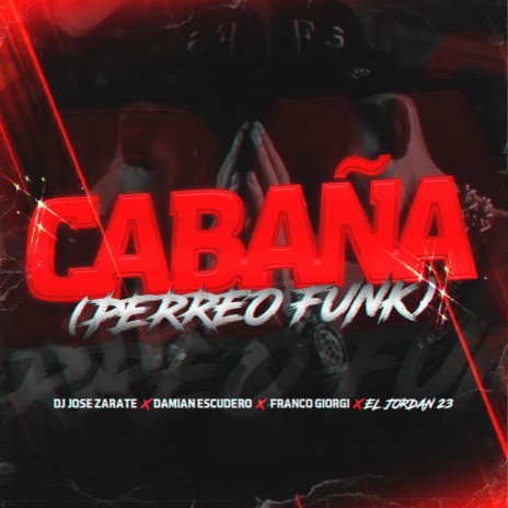 Cabañax ft. Damian Escudero Dj & Franco Georgi