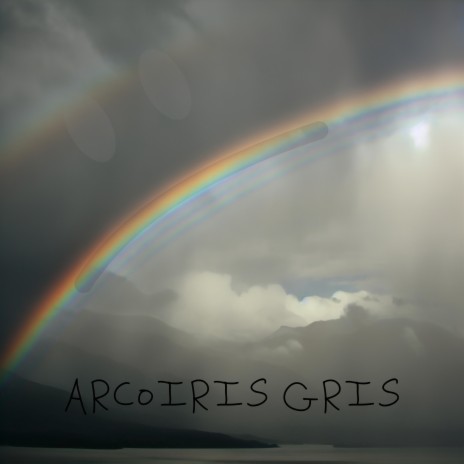 Arcoíris Gris | Boomplay Music