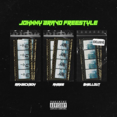 Johnny Bravo Freestyle ft. $hellout & Maxsickboy | Boomplay Music