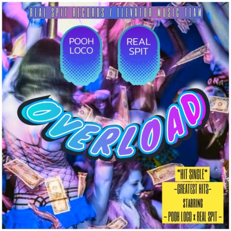 OverLoad (Radio Edit) ft. Pooh Loco & Real Spit | Boomplay Music