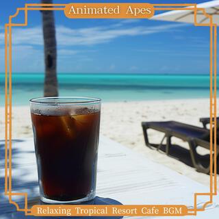 Relaxing Tropical Resort Cafe Bgm