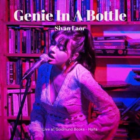 Genie in a Bottle (Live at Goldmund Books, Haifa) | Boomplay Music