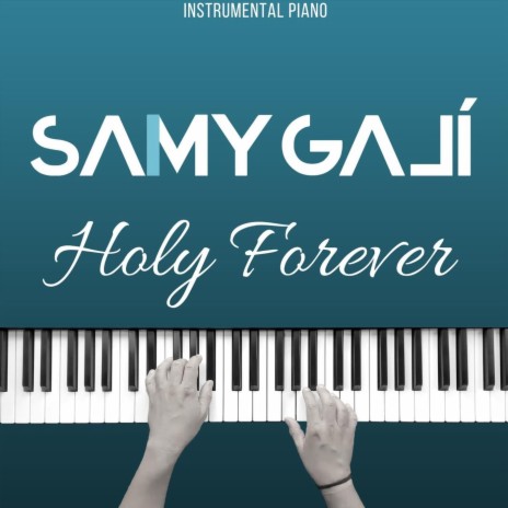 Holy Forever (Instrumental Piano) | Boomplay Music