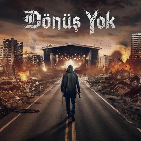 Dönüş Yok | Boomplay Music