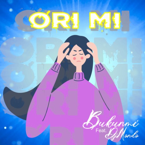 Ori Mi ft. DjMondo | Boomplay Music