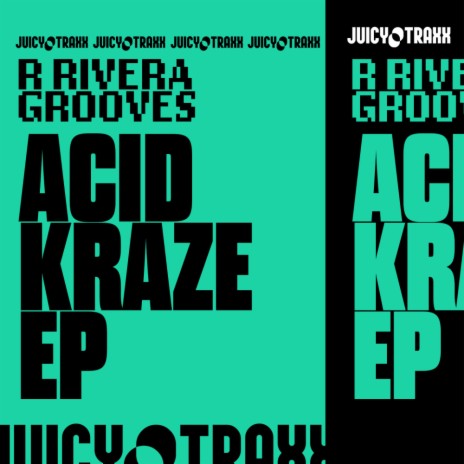 Acid Kraze (Remix) ft. Robbie Rivera | Boomplay Music