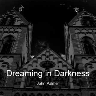 Dreaming in Darkness