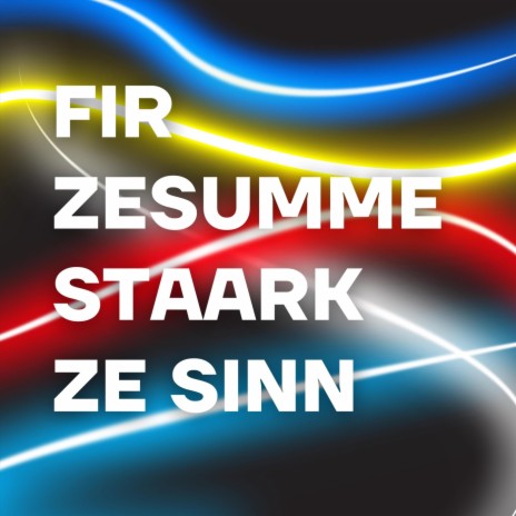 Fir zesumme staark ze sinn (feat. Belle Bandura) | Boomplay Music