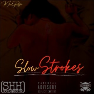 Slow Strokes