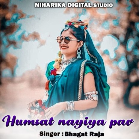 Humsat Nayiya Pav ft. Diksha Bharti | Boomplay Music