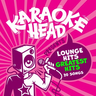 Lounge Hits Greatest Hits Karaoke