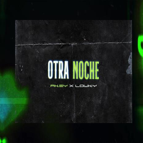 OTRA NOCHE ft. Lowky | Boomplay Music