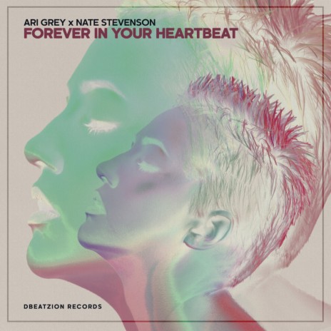 Forever In Your Heartbeat ft. Nate Stevenson | Boomplay Music