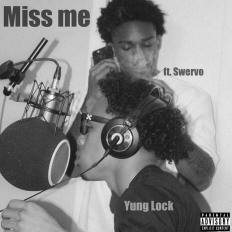 Miss me ft. nglswervo | Boomplay Music