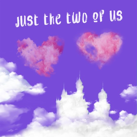 Just The Two Of Us ft. Justin Frech | Boomplay Music
