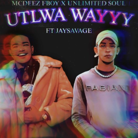 UTLWA WAYYY ft. UNLIMITED SOUL & Jaysavage | Boomplay Music