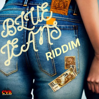 BLUE JEANS RIDDIM