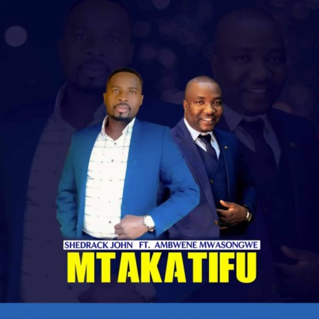 Mtakatifu ft. Ambwene Mwasongwe | Boomplay Music