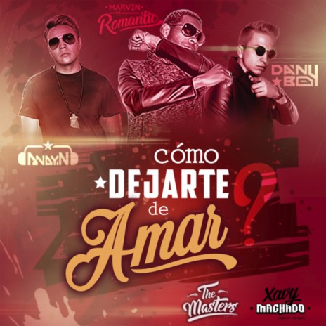 Como Dejarte De Amar (feat. DanyBoy) | Boomplay Music