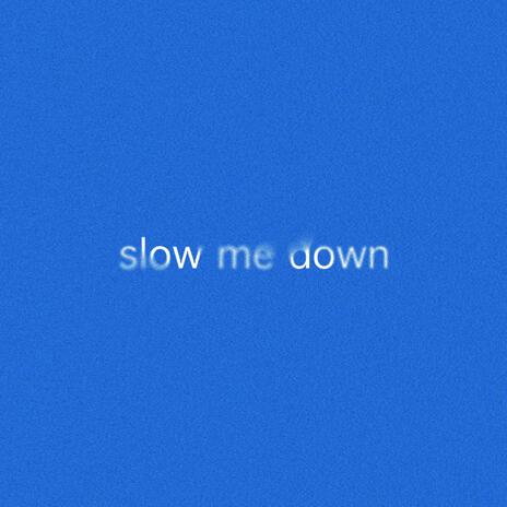 Charles Weems - Slow Me Down MP3 Download & Lyrics | Boomplay