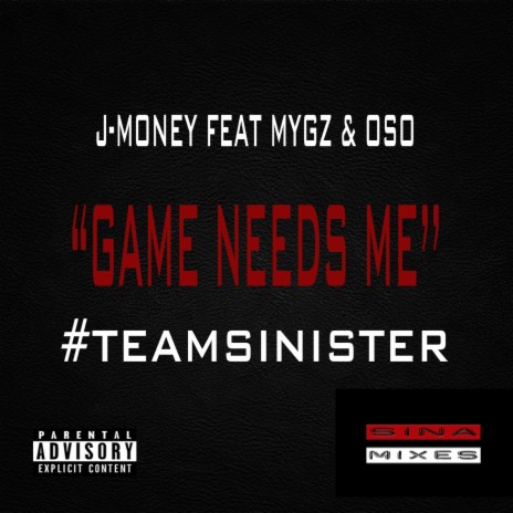 Game Needs Me (feat. Mygz & Oso) | Boomplay Music