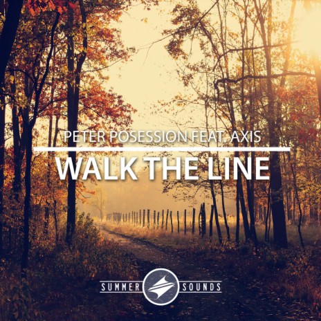 Walk The Line (feat. Axis) | Boomplay Music