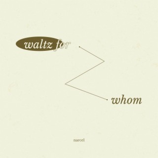 waltz for whom | Boomplay Music