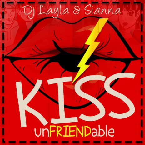 Unfriendable Kiss ft. Sianna | Boomplay Music