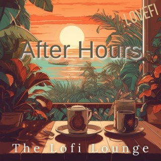 After Hours: The Lofi Lounge