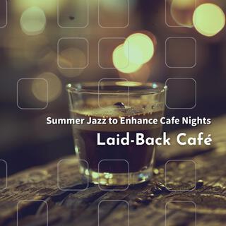 Summer Jazz to Enhance Cafe Nights