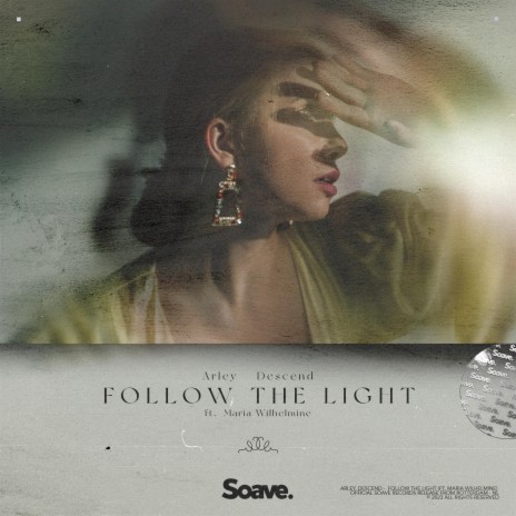Follow the light ft. Descend & Maria Wilhelmine | Boomplay Music
