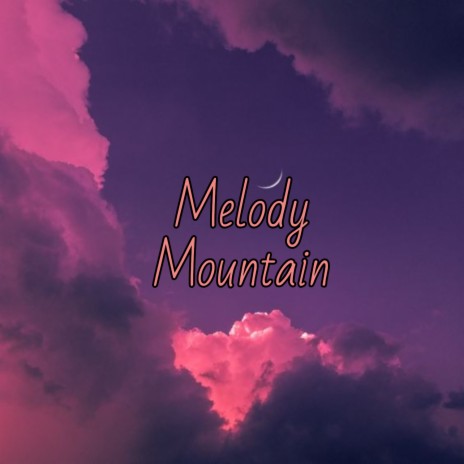 Melody Mountain