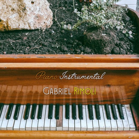 Piano Sublime Instrumental ft. Gabriel Rimoli | Boomplay Music