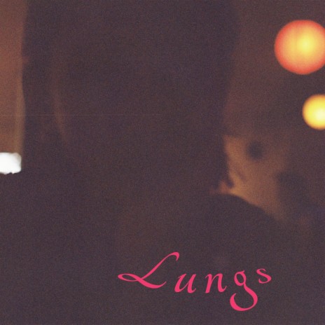 Lungs | Boomplay Music