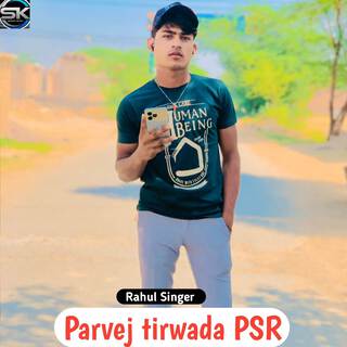 Parvej tirwada PSR