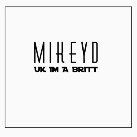 Uk Im a Britt | Boomplay Music